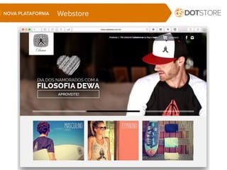 WebstoreNOVA PLATAFORMA
 