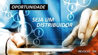 SEJA	UM			
			DISTRIBUIDOR	
OPORTUNIDADE	
 