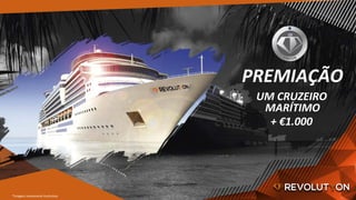 UM	CRUZEIRO	
MARÍTIMO	
+	€1.000	
PREMIAÇÃO	
*Imagem	meramente	ilustracva.	
 