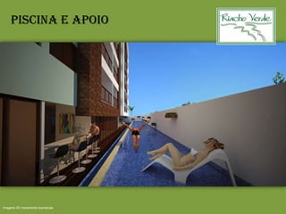 Piscina e apoio
Imagens 3D meramente ilustrativas
 