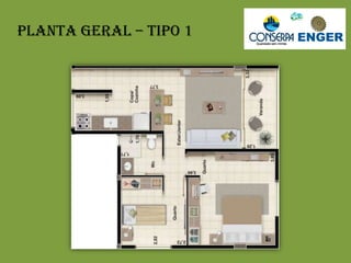 Planta Geral – Tipo 1
 