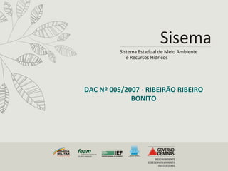 DAC	
  Nº	
  005/2007	
  -­‐	
  RIBEIRÃO	
  RIBEIRO	
  
BONITO	
  	
  
 