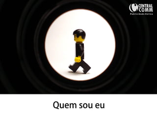 Quem sou eu 
 