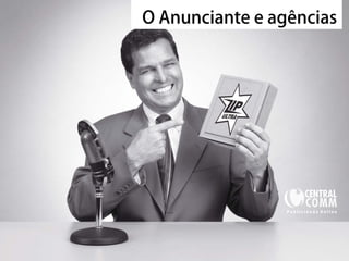 25/09/14 O Anunciante e agências 
 