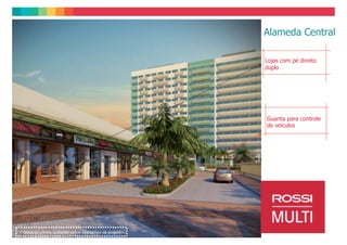 MASTERPLAN




                                             2


                                                                 6
                                                                     7
                                                             5
                               1                                         8
                                                 3




                                                         9



                                                     4




1.    Acesso Principal   6.        Porte Cochère
2.    Mall com Lojas     7.        Torre comercial
3.    Alameda central    8.        Edifico Garagem
4.    Hotel              9.        Acesso PNE
5.    Praça central
 