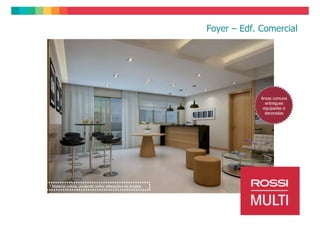 Fachada Edifício Com


                                                            Pele de vidro em
                                                            vidro verde




                                                              Plataforma técnica
                                                              em aluminio




* Material prévio, podendo sofrer alterações de projeto.
 