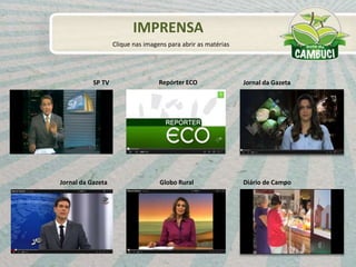 Jornal da Gazeta
Diário de Campo
IMPRENSA
Clique nas imagens para abrir as matérias
SP TV Repórter ECO
Globo RuralJornal da Gazeta
 