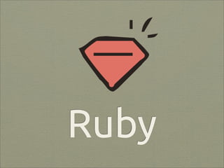 Ruby
 
