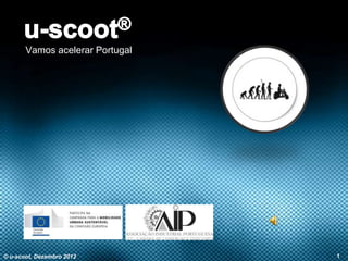 Vamos acelerar Portugal




© u-scoot, Dezembro 2012         1
 