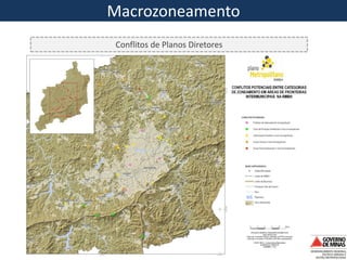 Macrozoning
Conflitos de Planos Diretores
Macrozoneamento
 