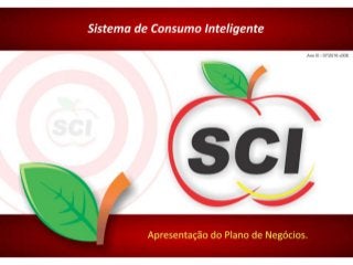 Apresentacao sci - Sistema Consumo Inteligente Brasil