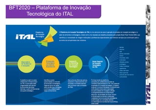 BFT2020 – Plataforma de Inovação
      Tecnológica do ITAL
 