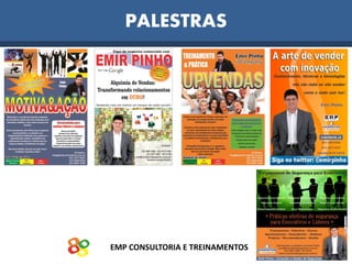 EMP CONSULTORIA E TREINAMENTOS
PALESTRAS
 