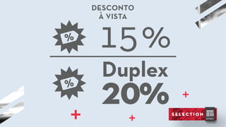 Duplex
15%
20%
 