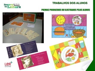TRABALHOS DOS ALUNOS POEMAS PRODUZIDOS OU ILUSTRADOS PELOS ALUNOS 