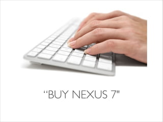 “BUY NEXUS 7"

 