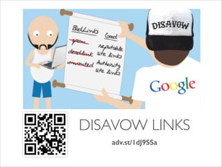 DISAVOW LINKS
adv.st/1dJ9SSa
!

 