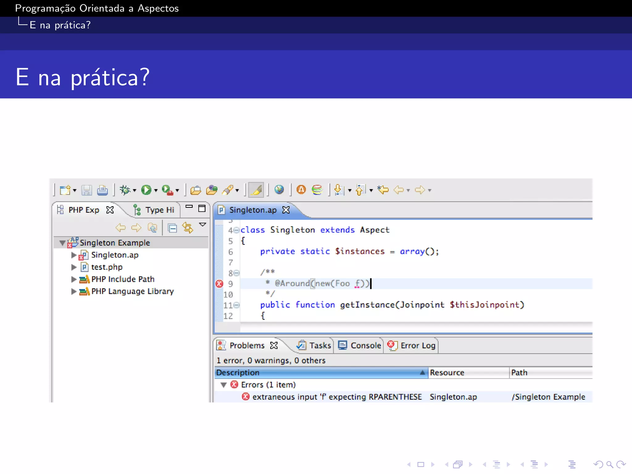 Programa¸˜o Orientada a Aspectos
        ca
  E na pr´tica?
         a




E na pr´tica?
       a
 