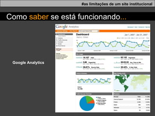 Google Analytics Como  saber  se está funcionando ... #as limitações de um site institucional 