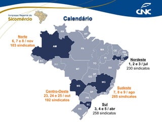 Norte
6, 7 e 8 / nov
103 sindicatos

Nordeste
1, 2 e 3 / jul
230 sindicatos

Centro-Oeste
23, 24 e 25 / out
102 sindicatos

Sudeste
7, 8 e 9 / ago
285 sindicatos
Sul
3, 4 e 5 / abr
258 sindicatos

 