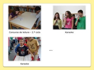 Concurso de leitura - 2.º ciclo       Karaoke




                                  …


           Karaoke
 