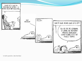 In,	
  Aaahh,	
  segunda-­‐feira…,Adam,	
  Brian	
  Basset	
  	
  
 