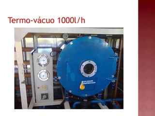 Termo-vácuo 1000l/h
 