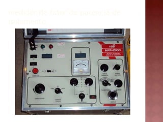 medidor de fator de potencia de 
isolamento 
 
