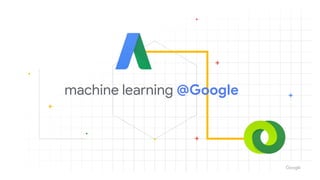 machine learning @Google
 