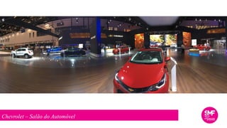 Chevrolet – Salão do Automóvel
 
