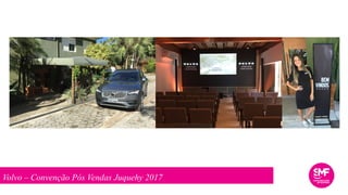 Volvo – Convenção Pós Vendas Juquehy 2017
 