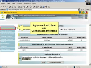 Agora você vai clicar em  Confirmação Inventário 