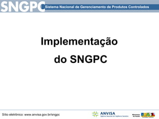 Implementação  do SNGPC 
