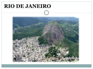 RIO DE JANEIRO
 