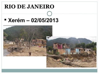 RIO DE JANEIRO
 Xerém – 02/05/2013
 