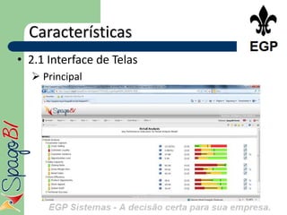 Características
• 2.1 Interface de Telas
   Principal
 