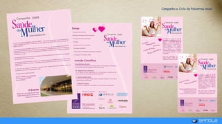 Campanha e Ciclo de Palestras anual
 