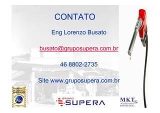 POSTO PINHEIRÃO


     CONTATO
    Eng Lorenzo Busato

busato@gruposupera.com.br

       46 8802-2735

Site www.gruposupera.com.br
 