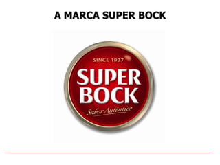 A MARCA SUPER BOCK  