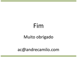 FimMuito obrigadoac@andrecamilo.com