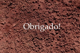 Obrigado!
 