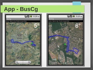 App - BusCg
5° 6°
 
