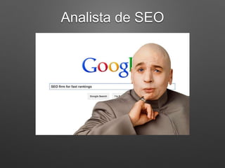 Analista de SEO
 