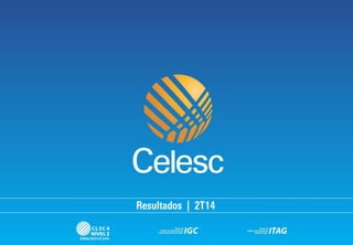 Apresentação dos Resultados do 2T14