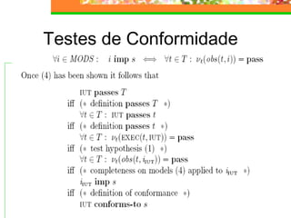 Testes de Conformidade
 