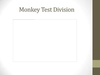 Monkey Test Division
 