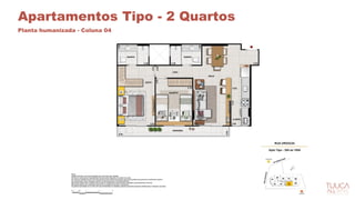 Apartamentos Tipo - 2 Quartos
Planta humanizada - Coluna 04
 