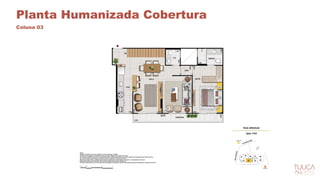 Planta Humanizada Cobertura
Coluna 03
 