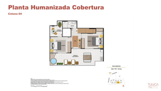 Planta Humanizada Cobertura
Coluna 04
 