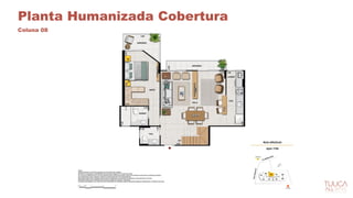Planta Humanizada Cobertura
Coluna 08
 